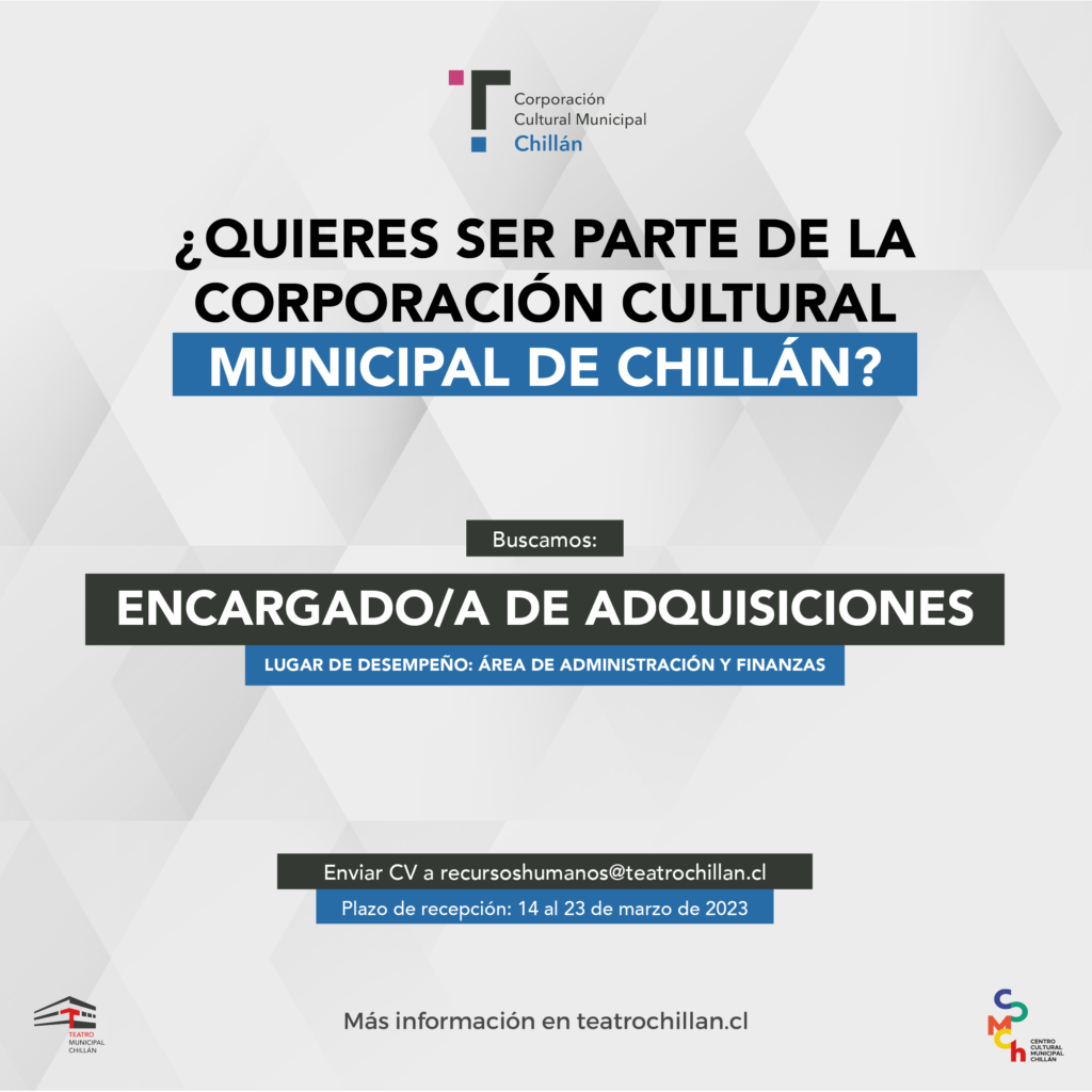 La Corporación Cultural Municipal de Chillán busca “Encargado de Adquisiciones”